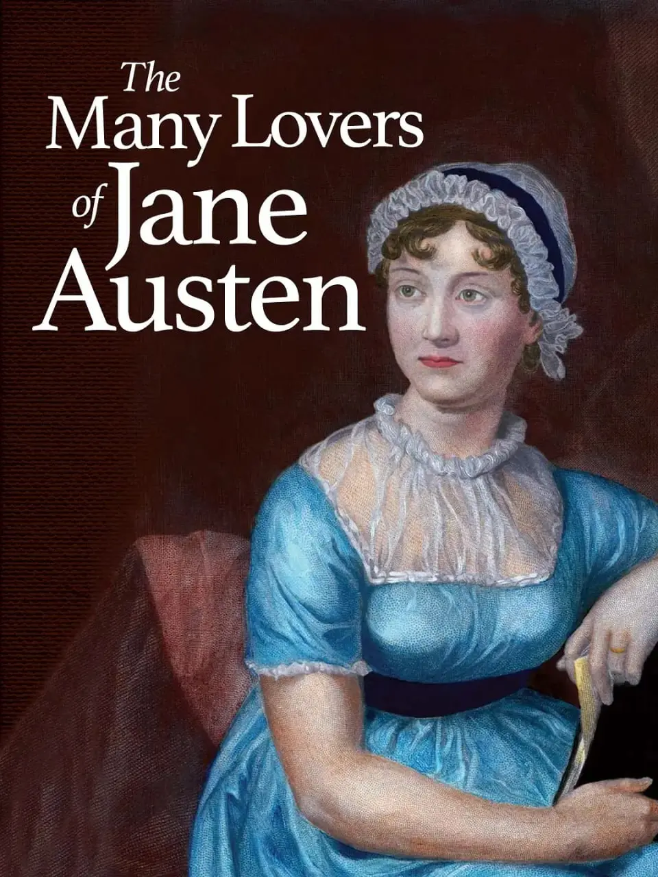 《简·奥斯汀的众多情人》：解码英国文学女王的情感世界，一段穿越时空的风月情史